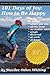 101 Days of Joy: The How to Be Happy Where You Are, All the Time, No Matter What, Whether You're Married, Single, Divorced, at Work, at Home, or Anywhere Resolutions Book