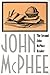 The Second John McPhee Reader