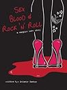 Sex, Blood & Rock 'n' Roll: A Vampire Love Story (Sex and Blood #1)
