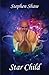 Star Child: Star Beings And...