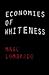 Economies of Whiteness