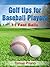 Golf Tips for Baseball Players - Fast Balls- Book 1