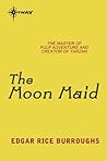The Moon Maid by Edgar Rice Burroughs