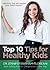 Top 10 Tips for Healthy Kid...