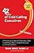 42 Rules of Cold Calling Executives (2nd Edition): A Practical Guide for Telesales, Telemarketing, Direct Marketing and Lead Generation