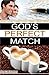 Finding God's Perfect Match...