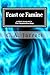 Feast or Famine: A Shortish...