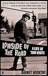 Lowside of the Road: A Life of Tom Waits Book cover for Lowside of the Road: A Life of Tom Waits