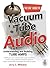 The TAB Guide to Vacuum Tube Audio: Understanding and Building Tube Amps (TAB Electronics)