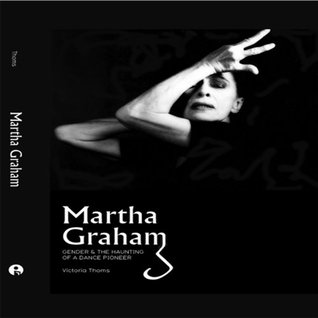 Martha Graham (Kindle Edition)