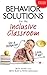 Behavior Solutions for the Inclusive Classroom