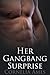 Her Gangbang Surprise (Gangbang Surprise #1)