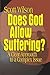 Does God Allow Suffering? by Scott       Wilson