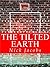 The Tilted Earth