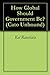 How Global Should Government Be? by Kal Raustiala