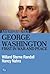 George Washington: First in War and Peace