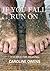 If You Fall Run On