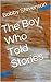 The Boy Who Told Stories