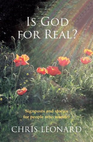 Is God for Real: Signposts and stories for people who wonder (Kindle Edition)