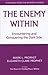 The Enemy Within: Encountering and Conquering the Dark Side