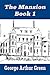 The Mansion - Book 1