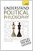 Understand Political Philosphy (Teach Yourself: Philosophy & Religion)