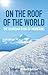 On the Roof of the World: The Guardian book of mountains
