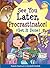 See You Later, Procrastinator! (Get It Done) (Laugh & Learn series)