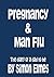 Pregnancy and Man Flu