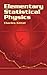 Elementary Statistical Physics (Dover Books on Physics)