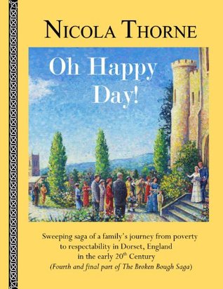 Oh Happy Day! (Part 4 of The Broken Bough Saga)