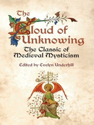 The Cloud of Unknowing: The Classic of Medieval Mysticism