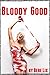 Bloody Good (BBW Lesbian Vampire Menstruation Erotica)