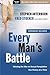 Every Man's Battle by Stephen F. Arterburn