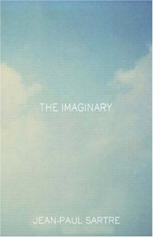 The Imaginary: A Phenomenological Psychology of the Imagination