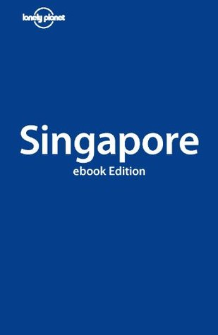 Lonely Planet Singapore  (City Guide) (City Travel Guide)