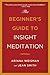 The Beginner's Guide to Insight Meditation by Arinna Weisman