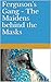 Ferguson's Gang - The Maidens behind the Masks