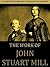 The Works of John Stuart Mi...
