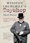 Winston Churchill's Toyshop: The Inside Story of Military Intelligence