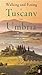 Walking and Eating in Tuscany and Umbria: Revised Edition