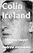 Colin Ireland by Andrew Alexander