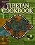 Tibetan Cooking: Recipes for Daily Living, Celebration, and Ceremony