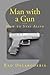 Man with a Gun - How to Sta...