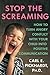 Stop the Screaming: How to Turn Angry Conflict with Your Child into Positive Communication