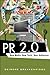 PR 2.0: New Media, New Tools, New Audiences