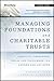 Managing Foundations and Charitable Trusts: Essential Knowledge, Tools, and Techniques for Donors and Advisors (Bloomberg Financial Book 145)