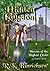 The Hidden Kingdom (A Chapter Book) (Heroes of the Highest Order Book 1)
