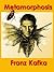 Metamorphosis by Franz Kafka