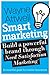 Smart Marketing - Build a powerful brand through Need Satisfaction Marketing